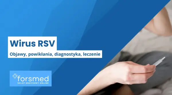 Wirus RSV: objawy, powikłania, diagnostyka, leczenie. Dłoń trzyma termometr, sugerując chorobę.