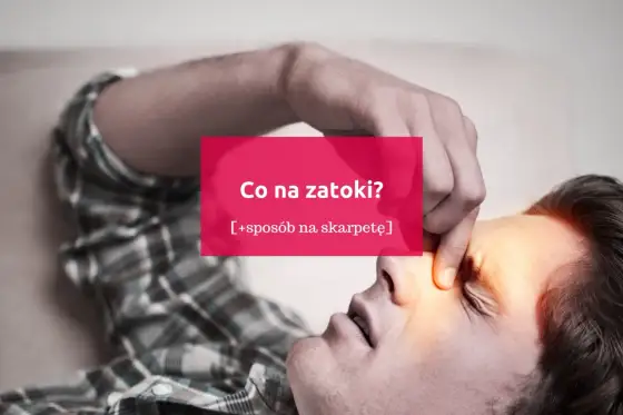 Przewlekłe zapalenie zatok - Co naprawdę pomaga?